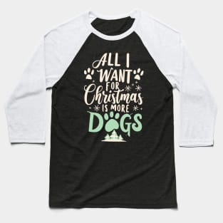All I Want For Christmas Is A Home for every Shelter Dog Baseball T-Shirt